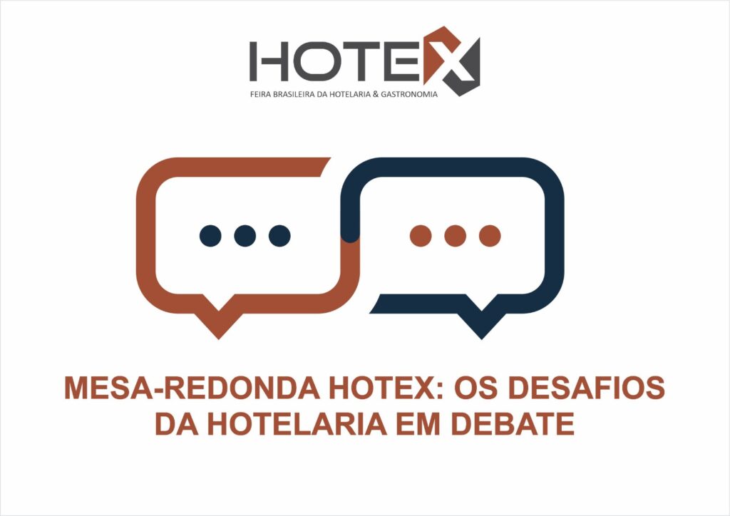 MESA-REDONDA HOTEX: OS DESAFIOS DA HOTELARIA EM DEBATE