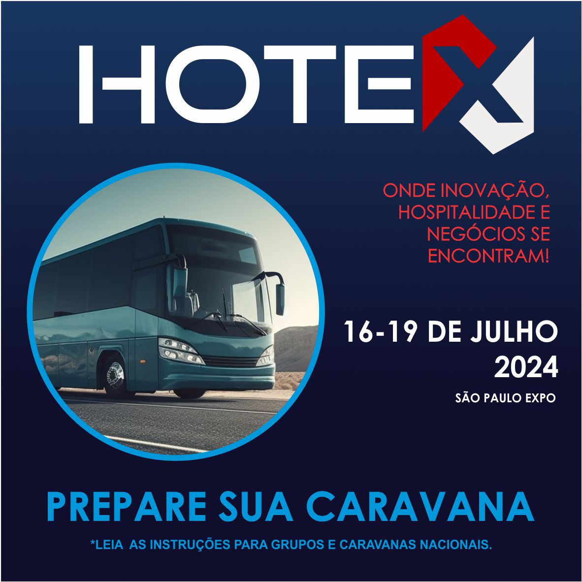 CARAVANAS HOTEX 2024: CONFIRA O PASSO A PASSO PARA ACELERAR A ENTRADA DO GRUPO OU CARAVANA NA FEIRA